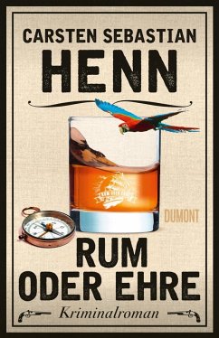 Rum oder Ehre / Kulinarische Kriminalromane Bd.2 von DuMont Buchverlag